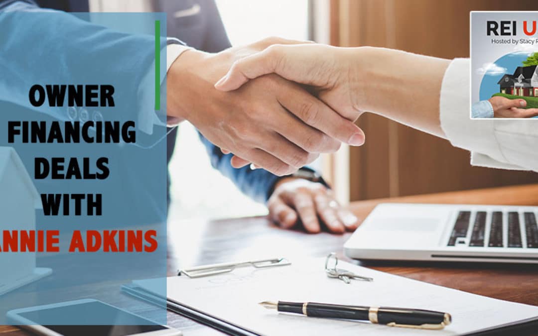 Owner Financing Deals With Annie Adkins