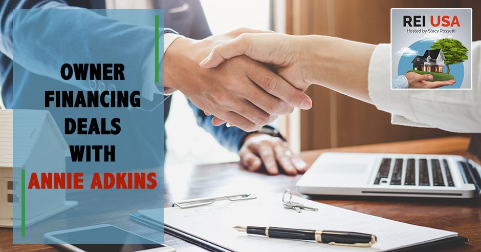 REU Annie Adkins | Owner Financing Deals